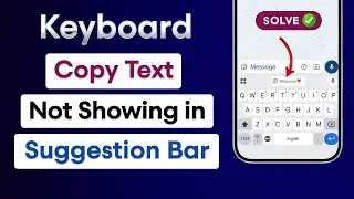 How To Fix Copied Text Not Showing In Suggestion Bar In Keyboard Android | Copy Text Not Showing