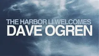 The Harbor Welcomes | Dave Ogren  | The Harbor Church | 8/17/2025
