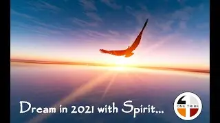 Dream in 2021 with Spirit - FREE Shamanic Workshop