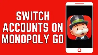 How To Switch Accounts On Monopoly Go (2024)