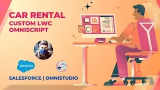 09. Custom LWC in OmniScript - Car Rental : OmniStudio Salesforce