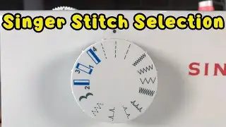 Sewing Stitch Selection On A Sewing Machine - Beginners Tutorial Singer Promise