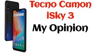 Tecno Camon iSky 3 Full Specifications & My Opinion