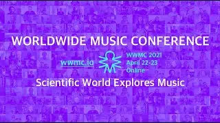 Worldwide Music Conference &mdash; Scientific World Explores Music | WWMC 2021