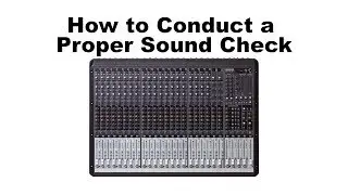 How to Conduct a Proper Sound Check