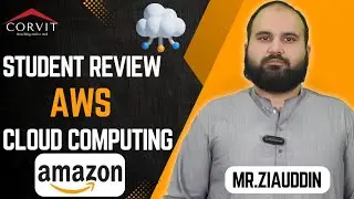 Student's Review : AWS Cloud Computing | Corvit Systems Rawalpindi | Best IT Institute