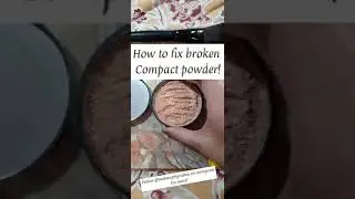 Simplest way to Fix Broken Compact Powder🥳| Vidhiii Shukla