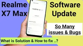Realme X7 Max Software update issues & bugs how to fix it & solution