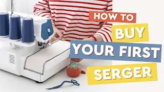 Buying Your First Serger