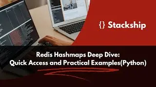 Redis Hashmaps Deep Dive: Quick Access and Practical Examples in Python