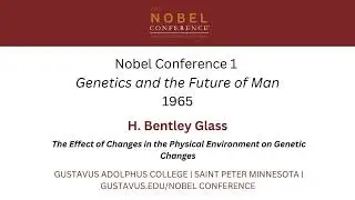 H. Bentley Glass: The Effect of Changes in the Physical Environment on Genetic Changes