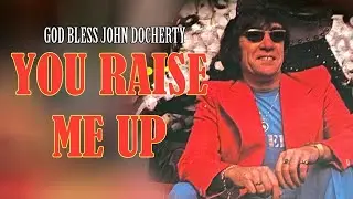 John Doc - You Raise Me Up