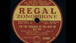 I'm The Husband Of The Wife Of Mr Wu: George Formby and Orchestra