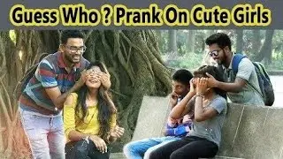 Guess Who Prank On Cute Girls || Bodmash Chokre
