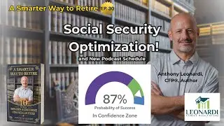 New Podcast Schedule! Social Security Tips & Market Update | A Smarter Way to Retire
