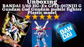Unboxing - BANDAI 1/60 HG-Ex GF13-017NJII G Gundam God Gundam mobile fighter Plastic model