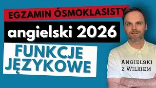 Egzamin ósmoklasisty z języka angielskiego 2026 🇬🇧| Znajomość funkcji językowych