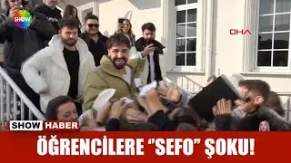 Öğrencilere ''Sefo'' şoku!