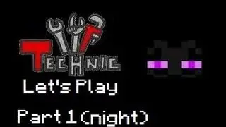 Technic Pack Let's Play- Ep. 1: Tricky Dicky, night