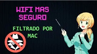 Cómo hacer tu WIFI más seguro. Cómo filtrar por MAC en routers TPLINK