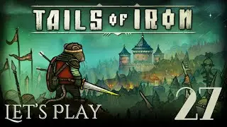 Tails of Iron - Let's Play Part 27: Molehammad Moli
