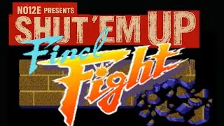 N012E Shut 'Em Up 01 // Final Fight (1989) Full walkthrough · No commentary · Cinematic longplay