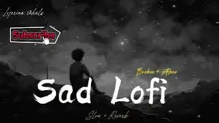 Heart broken lofi song ❤️&zwj;🔥| sad lofi slowed and reverb song 💔| #sadlofisong #aesthetic 