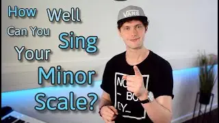 How Well Can You Sing Your Minor Scale?