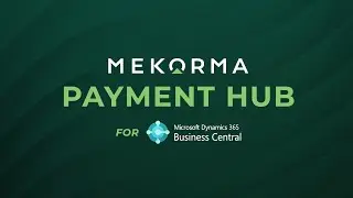 Mekorma Payment Hub | AP Automation for Microsoft D365 Business Central