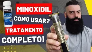 TRATAMENTO COMPLETO com MINOXIDIL: Passo a Passo Para BARBA Mais GROSSA e FORTE!