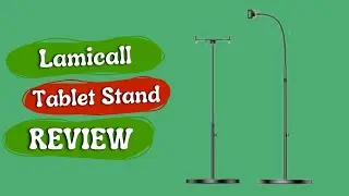 Lamicall Tablet Floor Stand: Swivel Tablet Holder - Review