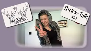 Strick-Talk #10 Fertige Projekte und Projektamnesie?!🤪