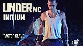 Under Mc - Initium Factor Clave (Videoclip)