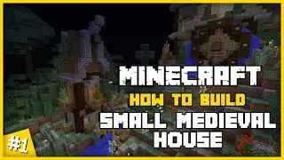 Minecraft: How To Build Small Medieval House