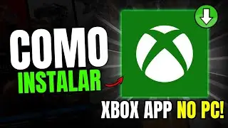 Como Baixar XBOX APP no PC (PASSO A PASSO)