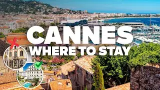 WHERE TO STAY IN CANNES! Best Areas and Budget Hotels!