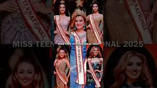 Miss Teen International 2025 ✨ #viralvideo #trending #shorts #missteeninternational #new