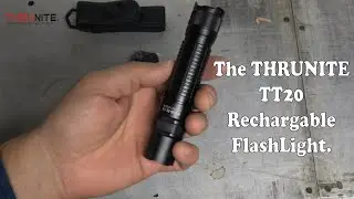 The Thrunite TT20 flashlight. A tough rechargeable light with the tradesman in mind.