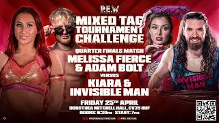 FULL MATCH- Melissa Fierce & Adam Bolt Vs Kiara and The Invisible Man- Mixed Tag Tournament- Q/Final