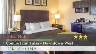 Comfort Inn Tulsa - Downtown West - Tulsa Hotels, Oklahoma