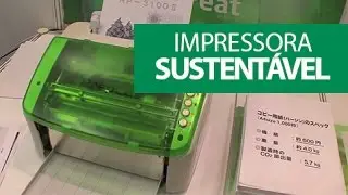 Impressora Sustent&aacute;vel