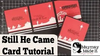Still He Came Card Tutorial