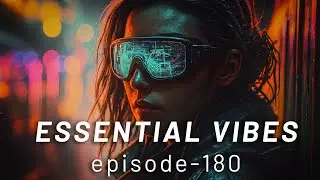 🎧 Essential Vibes Episode 180 | Melodic & Progressive House Mix 2025 | Deep Journey