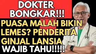 DOKTER BONGKAR !!! Puasa Malah Bikin LEMES? PENDERITA GINJAL LANSIA WAJIB TAHU