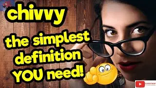 CHIVVY. Самое простое определение, которое ВАМ нужно!! #tellsvideotionary&trade;