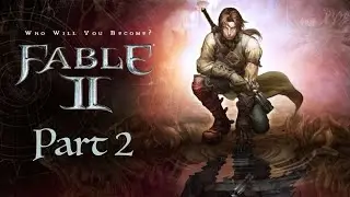 Fable 2 | Part 2 | Full Playthrough | Deutsch | X-Box One S | Gameplay / Longplay / No Commentary