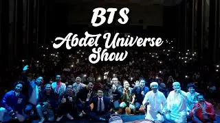 DIBALIK PANGGUNG - ABDEL UNIVERSE SHOW