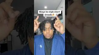 Ways to style short dreads