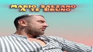 Mario Salzano- A te bruno( Dedica)