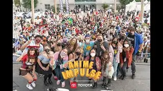 ANIME Impulse 2022 | Presented by Toyota